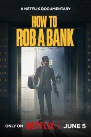 How to Rob a Bank (2024) Hindi Dubbed Netflix