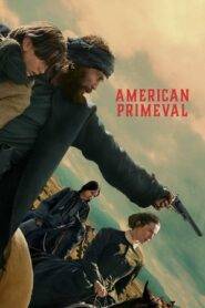 American Primeval (2025) Hindi Season 1 Complete Netflix