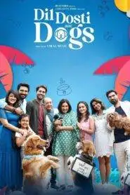 Dil Dosti Aur Dogs (2025) Hindi HD