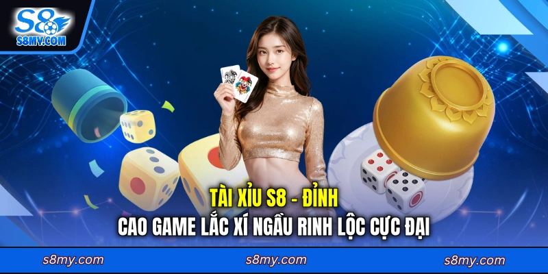 Tài Xỉu S8